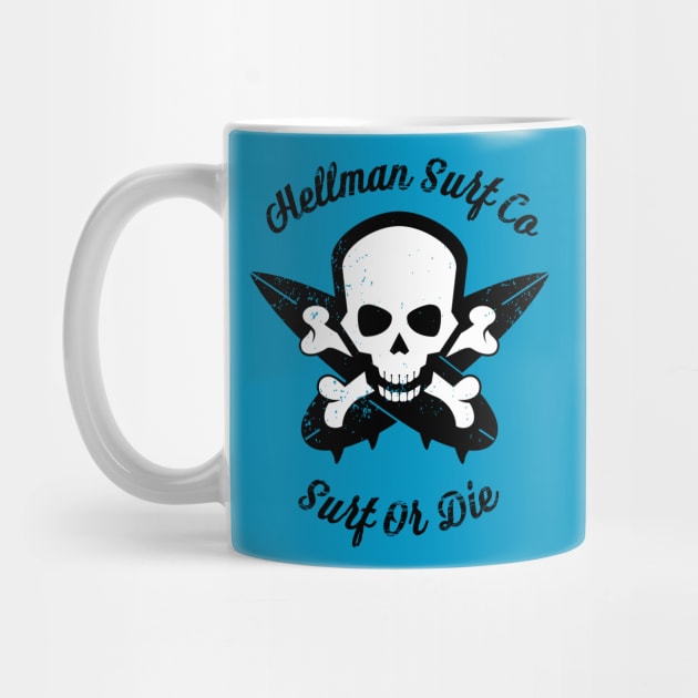 Hellman Surf Co Surf Or Die by atomguy